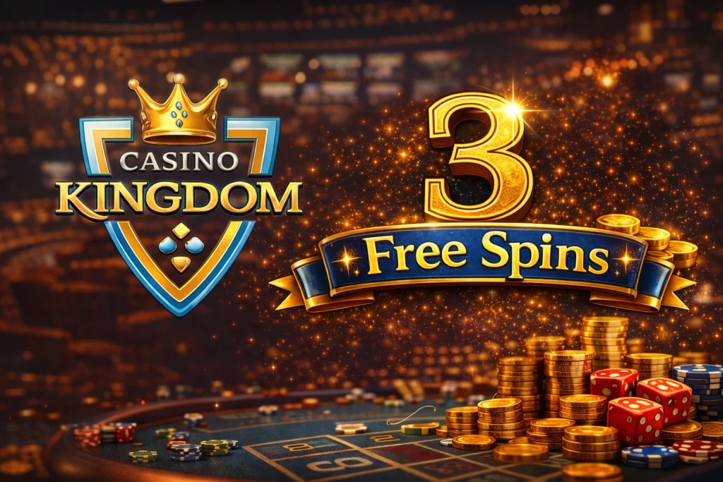 Casino Kingdom 3 Free Spins promotional banner with casino logo, gold coins, dice, and glowing slot-style graphics.
