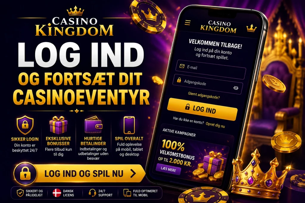 Casino Kingdom Login Danmark sikker kontoadgang, hurtig login, mobil casino, online slots, bonusser, sikre betalinger og problemfri adgang til casinooplevelsen på alle enheder