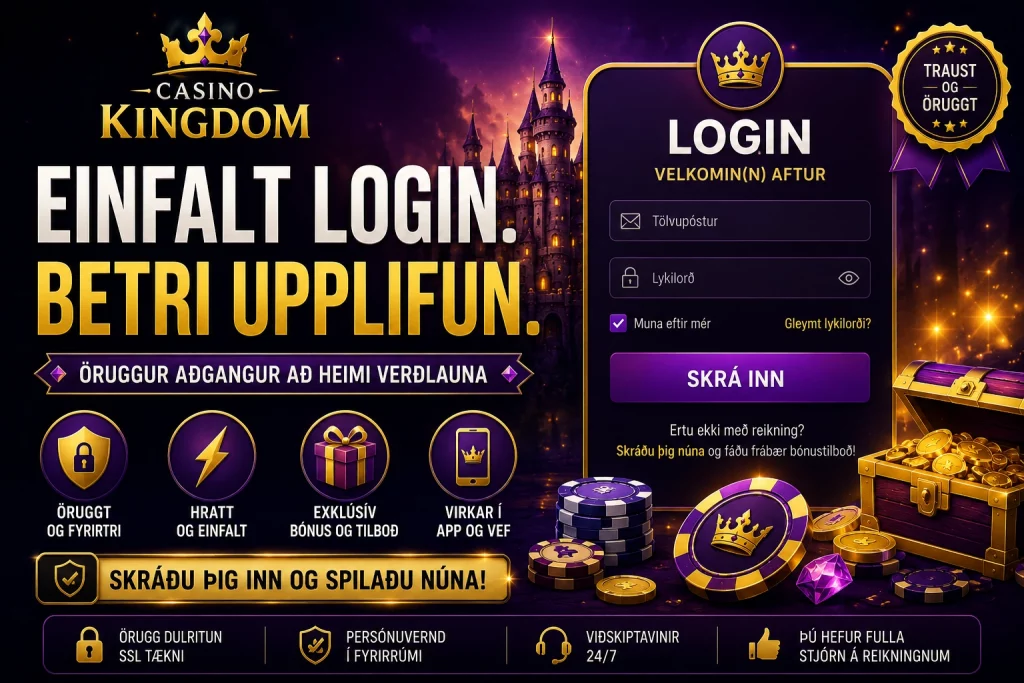 Casino Kingdom Login Ísland með öruggri innskráningu, hraðri reikningsstjórn, farsímaaðgangi, bónustilboðum, greiðslum og þjónustu fyrir íslenska spilara.