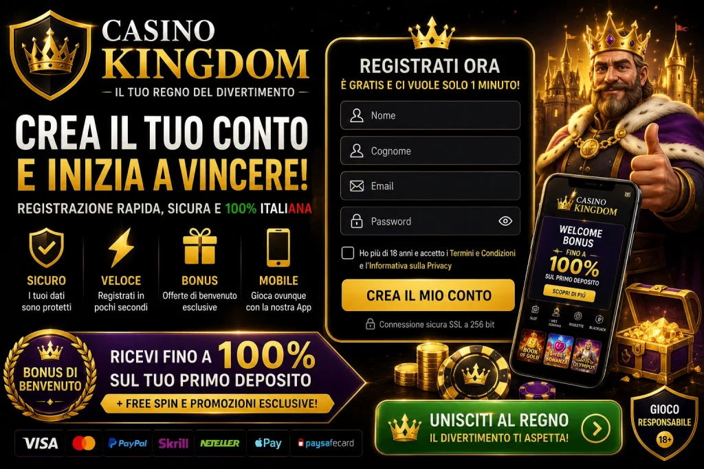 Casino Kingdom Sign Up Italia con registrazione rapida, bonus di benvenuto, accesso mobile, sicurezza avanzata, promozioni esclusive e apertura conto per giocatori italiani.