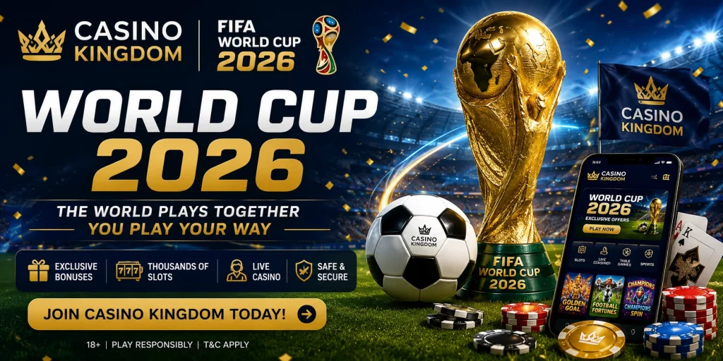 Casino Kingdom World Cup 2026 banner with golden trophy, football stadium, mobile casino app, chips, cards, and football-themed promotional design.